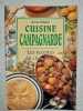 Cuisine campagnarde les recettes de chez nous. Anne Wilson  Anne Wilson