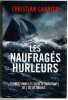 Les naufragés hurleurs. Christian Carayon