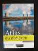ATLAS MONDIAL DU NUCLEAIRE: CIVIL ET MILITAIRE. Tertrais Bruno  Nicolas Alexandre