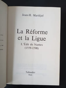 La Réforme la Ligue l'Edit de Nantes - 1559 - 1598
