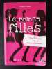 Le roman des filles T1 : Confidences SMS et prince charmant. Nathalie Somers