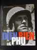 Il y a 50 ans Dien Bien Phu. Bernier Jean-Pierre