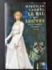 Le bal des louves Tome 2 : La vengeance d'Isabeau. Mireille Calmel