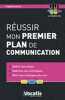 Réussir mon premier plan de communication. Fabrice Carlier