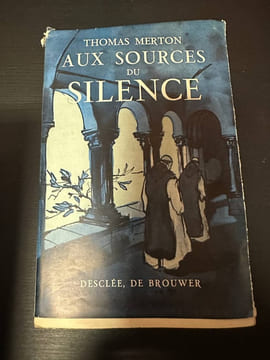 Aux sources du silence. Thomas MERTON