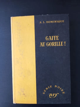 Gaffe au gorille. A L Dominique