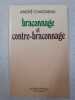 Braconnage et contre braconnage. Chaigneau Andre