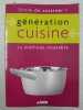 Génération cuisine. 