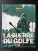 LA GUERRE DU GOLFE. 