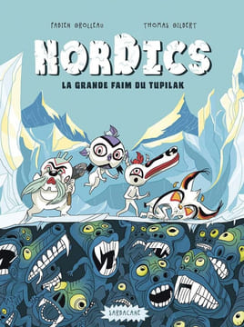 Nordics : Tome 1 La Grande faim du Tupilak. Thomas Gilbert Thomas Gilbert