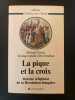 La pique etla croix - histoire religieuse de la revolution francaise. Bernard Cousin  Monique Cubells  Rene Moulinas