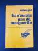 Tu N'aurais Pas Dû Marguerite. Exbrayat Charles