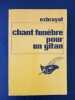 Chant fun&egrave;bre pour un Gitan. Charles Exbrayat