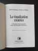 La visualisation creatrice. l'énergie de la pensée cette inestimable richesse 2ème édition. Phillips Osborne  Denning Melita