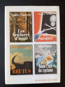 Les brûlures d'août / LE PATIENT / BRUTUS / Dans l'œil du cyclone