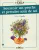 Petit Cahier d'Exercices : Soutenir un Proche et Prendre Soin de Soi. Val&eacute;rie Capelle