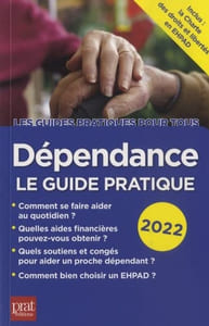 Dépendance le guide pratique 2022: Le guide pratique
