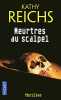 Meurtres au scalpel. REICHS Kathy  MIKHALKOV Viviane