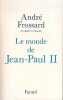 Le Monde de Jean-Paul II. Frossard André