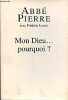 Mon dieu pourquoi. Abbé Pierre et Lenoir Frédéric