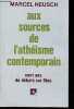 Aux sources de l'athéisme contemporain: Cent ans de débats sur Dieu. Neusch Marcel