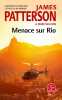 Menace sur Rio. Patterson James  Sullivan Mark  Danchin Sebastian