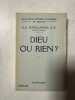 Dieu ou rien ? 1. A. D. SERTILLANGES O.P