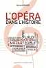 L'opéra dans l'Histoire. Wodon Bernard  Mazzonis di Pralafera Stefano