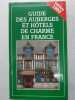 Guide des auberges et hotels de charme en France. 