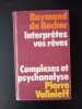 Interpretez vos reves. complexes et psychanalyse. Raymond De Becker Pierre Valinieff