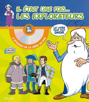Il était une fois... les explorateurs (+ DVD): Avec 2 épisodes de la série en DVD : Les premiers explorateurs ; Magellan. Boyer Laure Barillé Albert ...