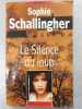 Le silence du loup. Schallingher Sophie