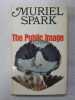 The public image. Muriel Spark