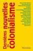 Dernières nouvelles du colonialisme. Agnant Marie-Célie  Ananissoh Théo  Beggar Abderrahman  Boni Tanella  Collectif