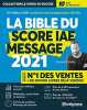 La bible du score IAE message 2021: 10e édition. Attelan Franck