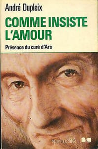 comme insiste l'amour.Presence du cure d'ars