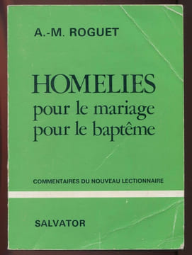 Homelies pour le mariage pour le baptême. A.-m. Roguet
