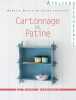 Cartonnage & patine. Olivier Mokette  Cécile Thouvard