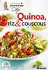 Quinoa riz & couscous. Caty Bérubé Benoît Boudreau Éric Dacier Richard Houde