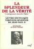 La Splendeur de la vérité : Lettre encyclique «Veritatis splendor» sur l'enseignement moral de l'Église. Xavier Thevenot