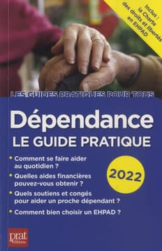 Dépendance le guide pratique 2022: Le guide pratique. Dubreuil Anna Collectif