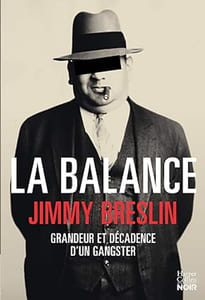 La balance: Grandeur et décadence d'un gangster