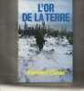 L'Or de la terre. Bernard Clavel