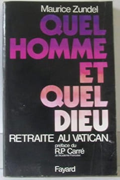 Quel homme et quel dieu retraite au vatican. Zundel Maurice
