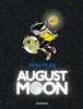 August Moon. Thung Diana  Lavabre Louise