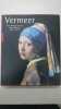 Vermeer (Nouvelle Edition). John Michael Montias Albert Blankert Gilles Aillaud