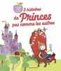 3 Histoires de princes pas comme les autres: Le prince pas charmant ; Au pays des mille et une farces ; Le prince qui chantait en secret. Malone ...