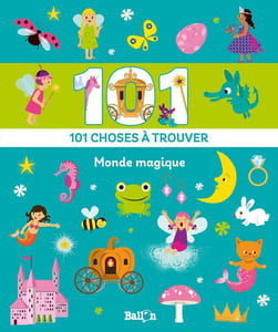 101 choses à chercher monde magique: 101 choses à trouver (Mon premier cherche et trouve 1)