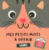 Chats : Mes petits mots à offrir: 40 super cartes à plier. Editions 365