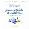 Fabulettes sans notes pour matelots et matelotes. Sylvestre Anne  Pef